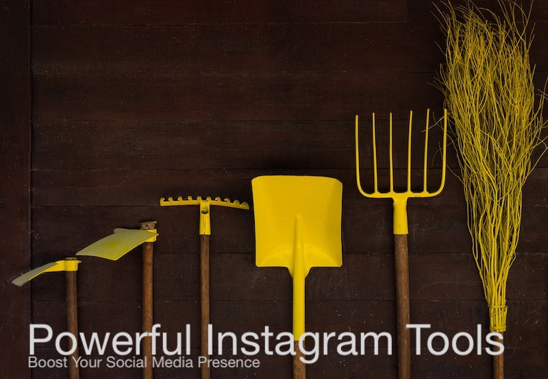 Powerful Instagram Tools to Boost Your Social Media Presence